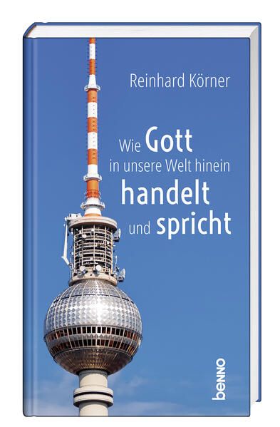 Produktbild: Wie Gott in unsere Welt hinein handelt und spricht