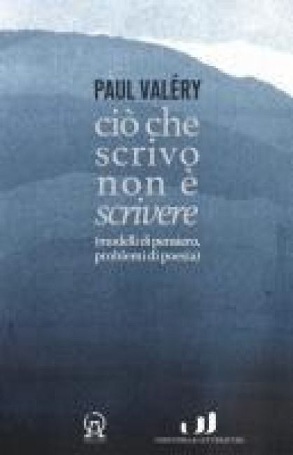 Produktbild: Ci&ograve; che scrivo non &egrave; scrivere (modelli di pensiero, problemi di poesia)