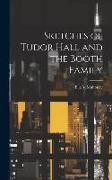 Produktbild: Sketches of Tudor Hall and the Booth Family