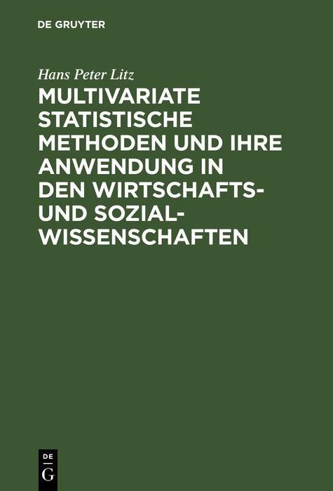 Produktbild: Multivariate Statistische Methoden und ihre Anwendung in den Wirtschafts- und Sozialwissenschaften