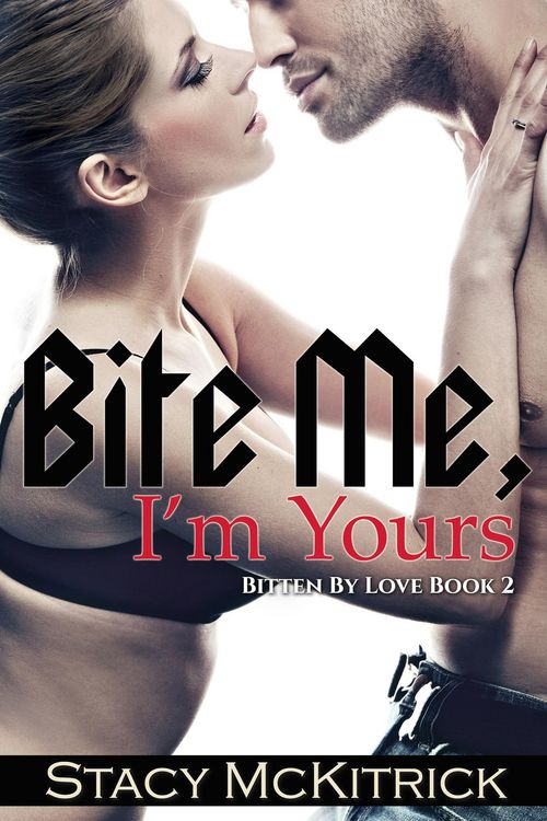 Produktbild: Bite Me, I'm Yours (Bitten by Love, #2)