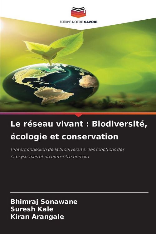 Produktbild: Le r&eacute;seau vivant : Biodiversit&eacute;, &eacute;cologie et conservation