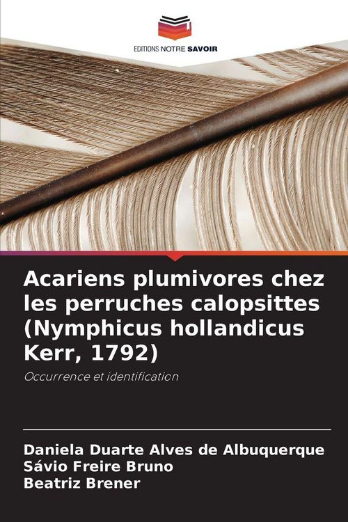 Produktbild: Acariens plumivores chez les perruches calopsittes (Nymphicus hollandicus Kerr, 1792)