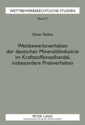 Produktbild: Wettbewerbsverhalten der deutschen Mineraloelindustrie im Kraftstoffeinzelhandel, insbesondere Preisverhalten