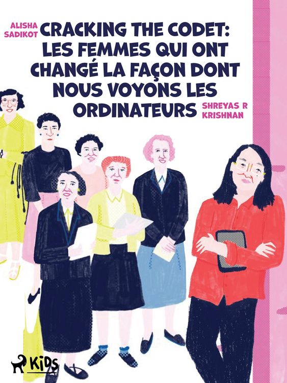 Produktbild: Cracking the Code : Les femmes qui ont chang&eacute; la fa&ccedil;on dont nous voyons les ordinateurs