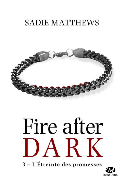 Produktbild: La Trilogie Fire After Dark, T3 : L'&Eacute;treinte des promesses