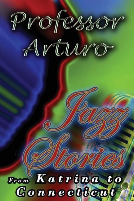 Produktbild: Jazz Stories: From Katrina to Connecticut