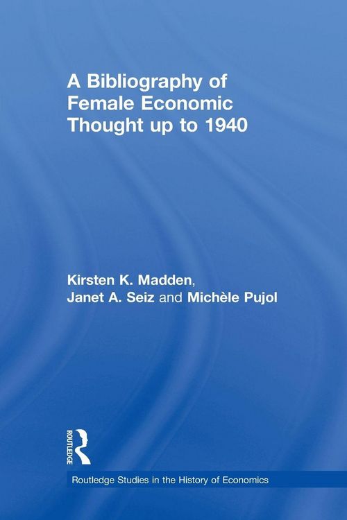 Produktbild: A Bibliography of Female Economic Thought up to 1940