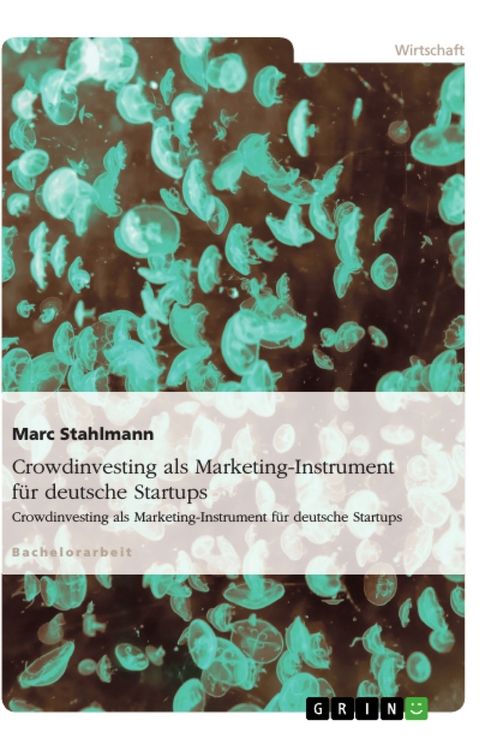 Produktbild: Crowdinvesting als Marketing-Instrument f&uuml;r deutsche Startups