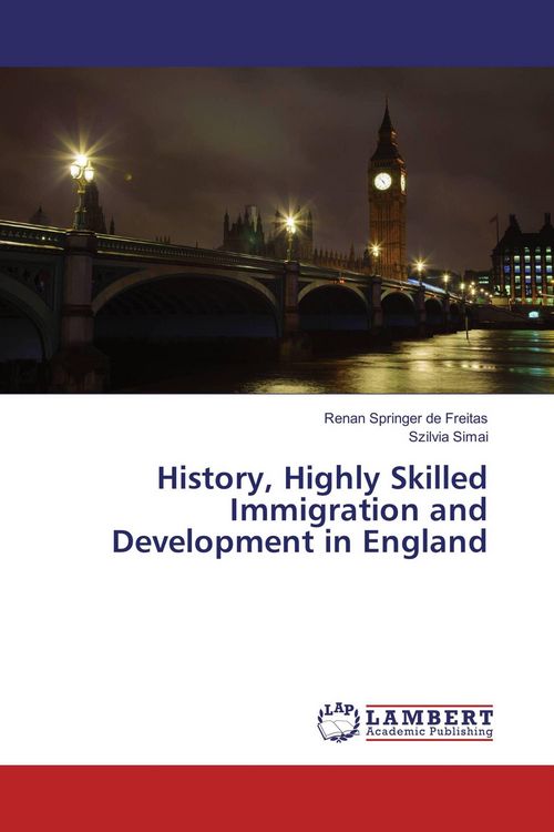 Produktbild: History, Highly Skilled Immigration and Development in England