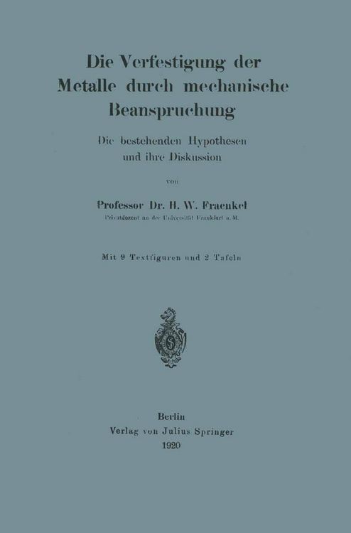 Produktbild: Die Verfestigung der Metalle durch mechanische Beanspruchung