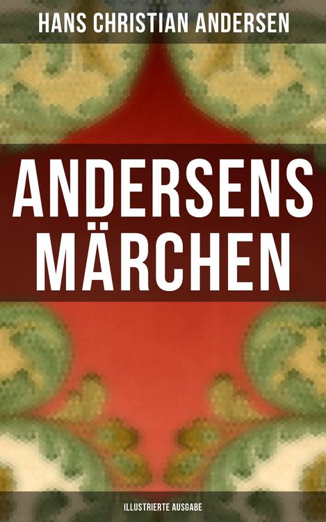 Produktbild: Andersens M&auml;rchen (Illustrierte Ausgabe)