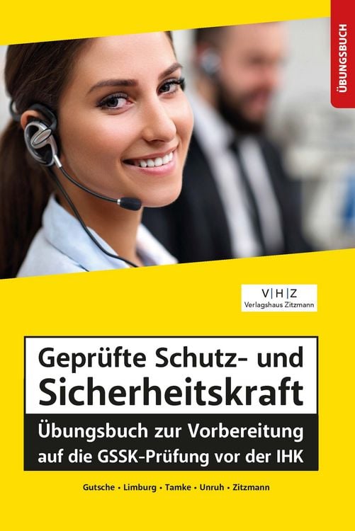 Produktbild: Gepr&uuml;fte Schutz- und Sicherheitskraft &Uuml;bungsbuch zur Vorbereitung auf die GSSK-Pr&uuml;fung vor der IHK