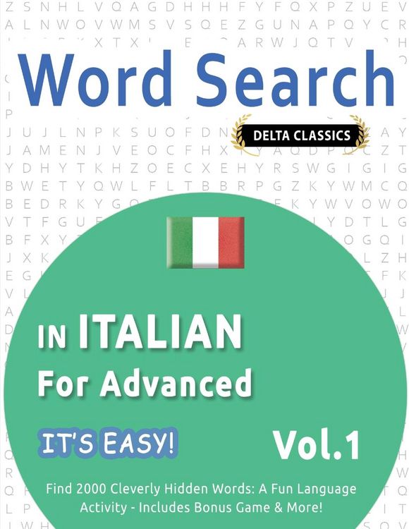 Produktbild: Word Search in Italian For Advanced - It's Easy! Vol.1 - Delta Classics - Find 2000 Cleverly Hidden Words