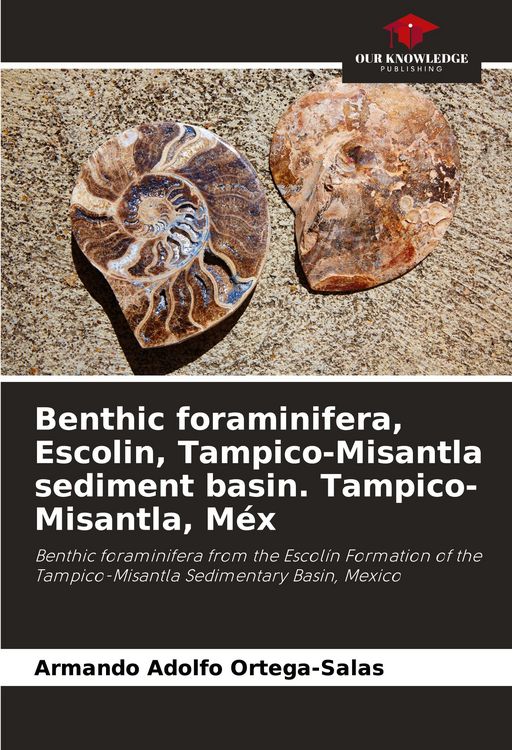 Produktbild: Benthic foraminifera, Escolin, Tampico-Misantla sediment basin. Tampico-Misantla, M&eacute;x