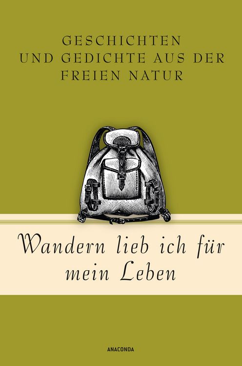 Produktbild: Wandern lieb' ich f&uuml;r mein Leben. Geschichten und Gedichte aus der freien Natur