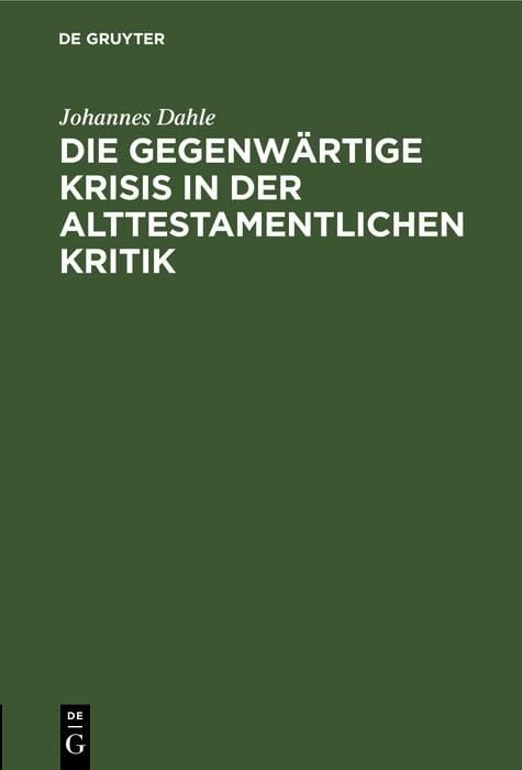 Produktbild: Die gegenw&auml;rtige Krisis in der alttestamentlichen Kritik