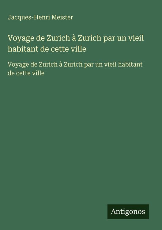 Produktbild: Voyage de Zurich &agrave; Zurich par un vieil habitant de cette ville