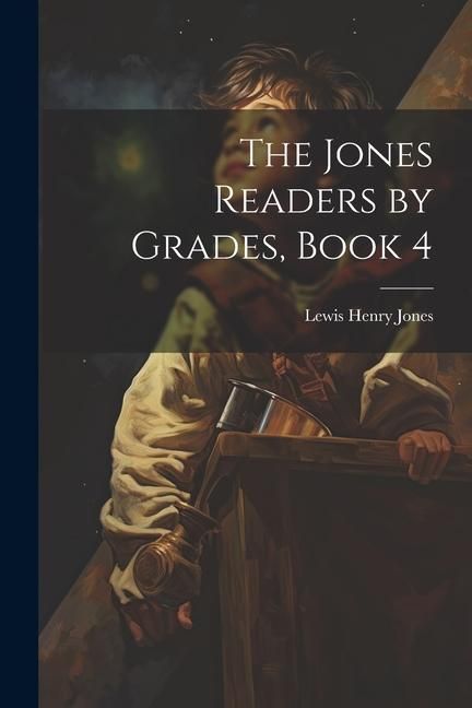 Produktbild: The Jones Readers by Grades, Book 4