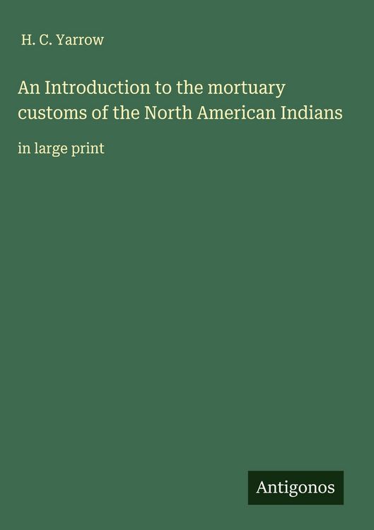Produktbild: An Introduction to the mortuary customs of the North American Indians