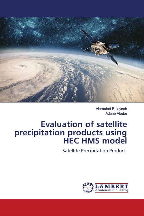 Produktbild: Evaluation of satellite precipitation products using HEC HMS model