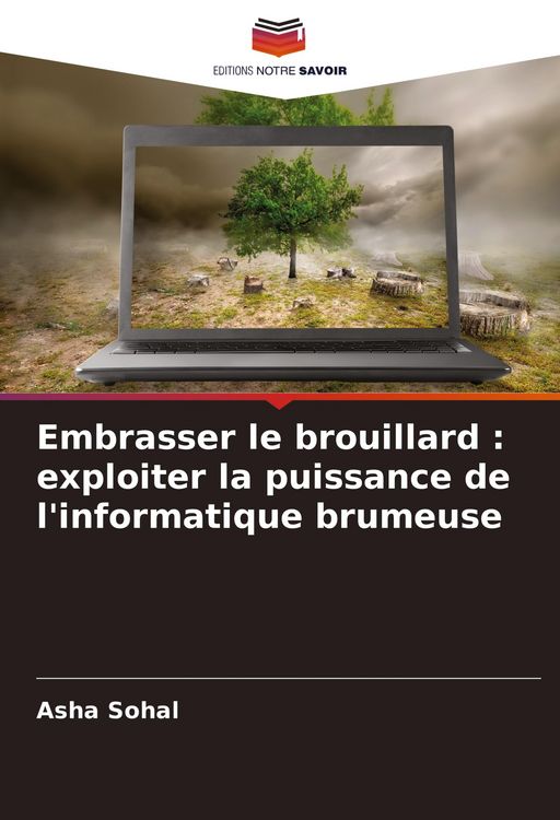 Produktbild: Embrasser le brouillard : exploiter la puissance de l'informatique brumeuse