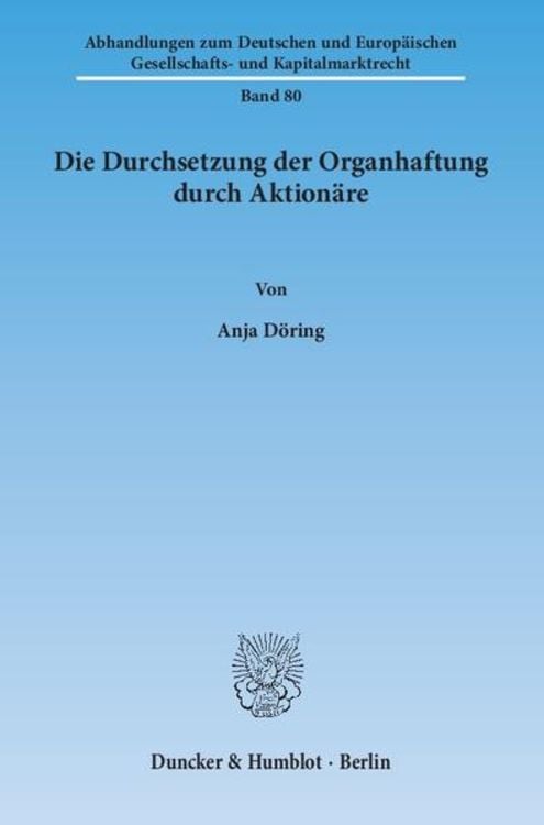 Produktbild: Die Durchsetzung der Organhaftung durch Aktion&auml;re.