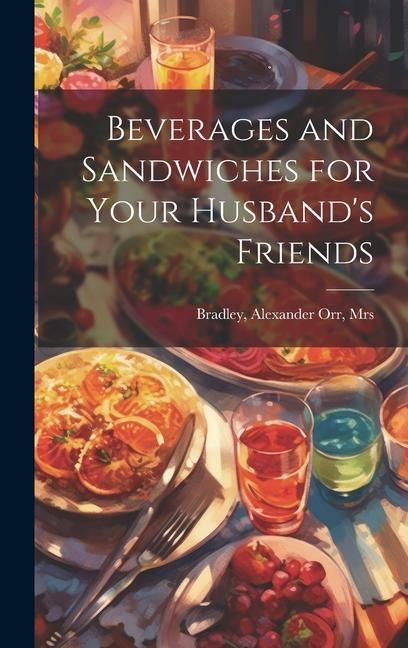 Produktbild: Beverages and Sandwiches for Your Husband's Friends