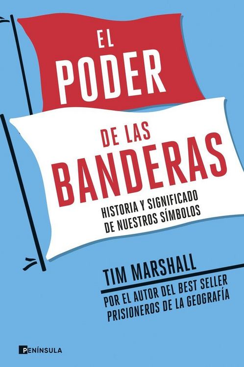 Produktbild: El poder de las banderas : historia y significado de nuestros s&iacute;mbolos
