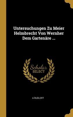 Produktbild: Untersuchungen Zu Meier Helmbrecht Von Wernher Dem Garten&auml;re ...
