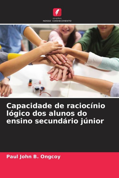 Produktbild: Capacidade de racioc&iacute;nio l&oacute;gico dos alunos do ensino secund&aacute;rio j&uacute;nior