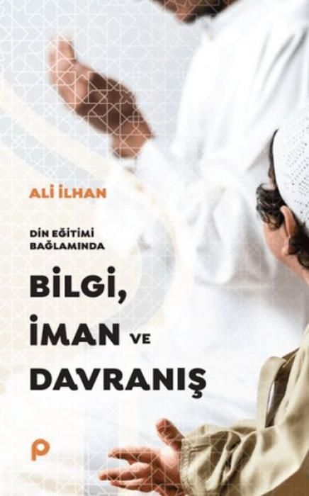 Produktbild: Din Egitimi Baglaminda Bilgi, Iman ve Davranis