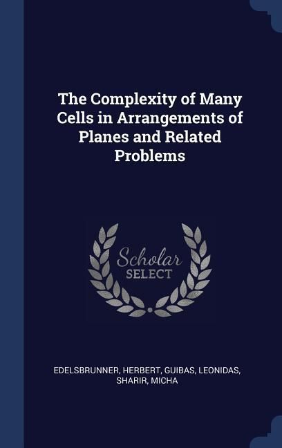 Produktbild: The Complexity of Many Cells in Arrangements of Planes and Related Problems