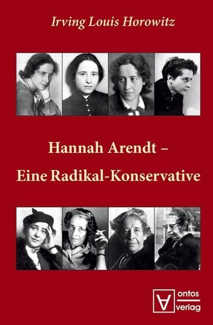 Produktbild: Hannah Arendt - Eine Radikal-Konservative