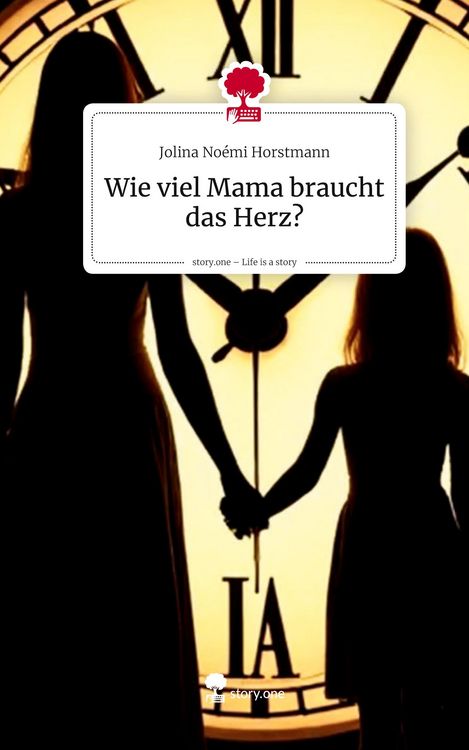 Produktbild: Wie viel Mama braucht das Herz?. Life is a Story - story.one