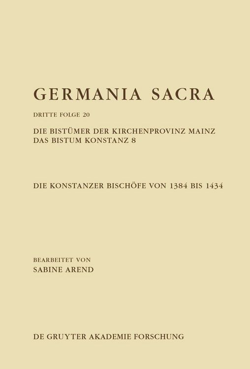 Produktbild: Die Bist&uuml;mer der Kirchenprovinz Mainz. Das Bistum Konstanz 8. Die Konstanzer Bisch&ouml;fe von 1384 bis 1434