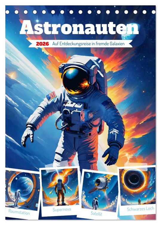 Produktbild: Astronauten. Auf Entdeckungsreise in fremde Galaxien (Tischkalender 2026 DIN A5 hoch), CALVENDO Monatskalender