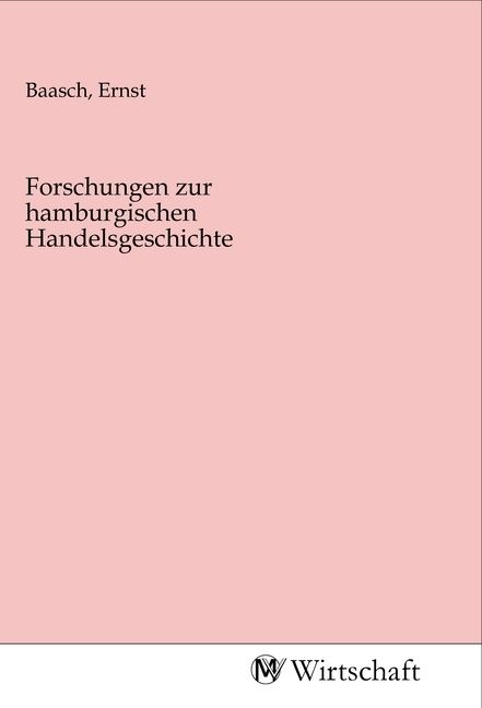 Produktbild: Forschungen zur hamburgischen Handelsgeschichte