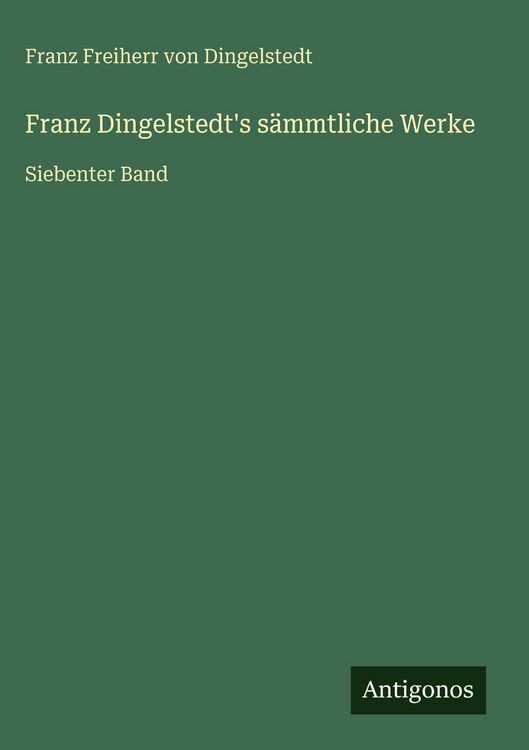 Produktbild: Franz Dingelstedt's s&auml;mmtliche Werke