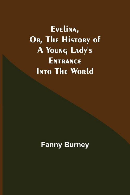 Produktbild: Evelina, Or, the History of a Young Lady's Entrance into the World