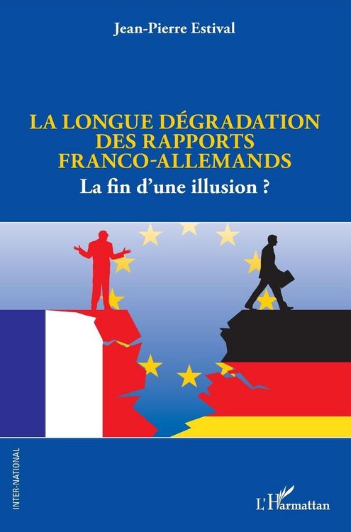 Produktbild: La longue d&eacute;gradation des rapports franco-allemands