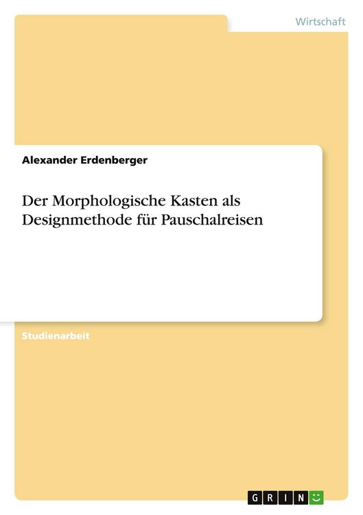 Produktbild: Der Morphologische Kasten als Designmethode f&uuml;r Pauschalreisen