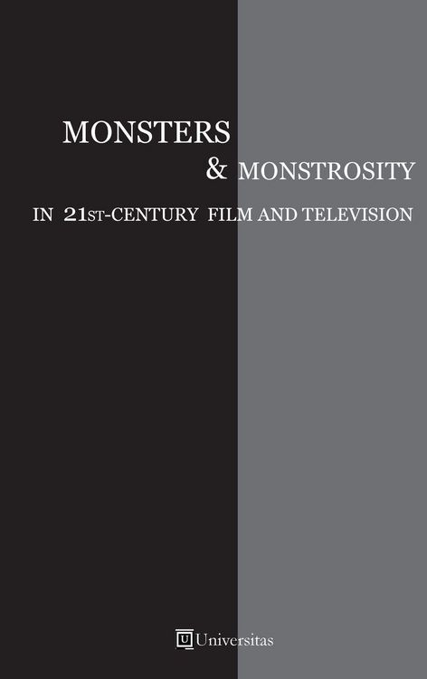 Produktbild: Monsters and Monstrosity in 21st-Century Film and Television