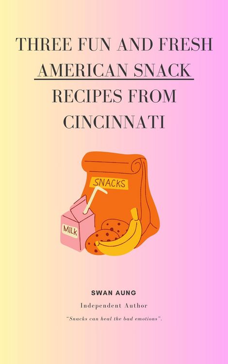 Produktbild: Three Fun and Fresh American Snack Recipes from Cincinnati