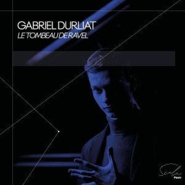 Produktbild: Gabriel Durliat: Le Tombeau de Ravel