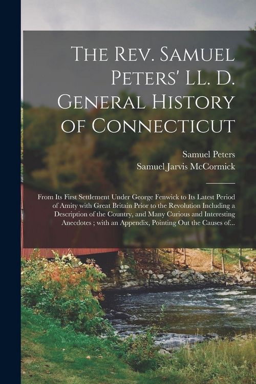 Produktbild: The Rev. Samuel Peters' LL. D. General History of Connecticut