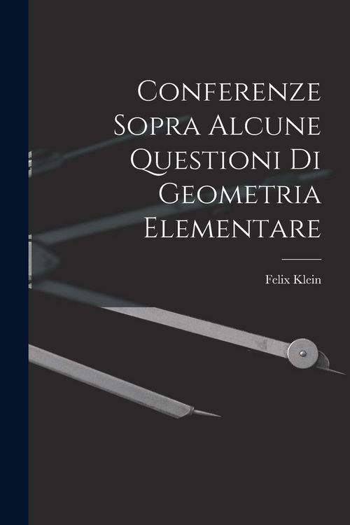 Produktbild: Conferenze Sopra Alcune Questioni Di Geometria Elementare