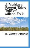 Produktbild: A Peakland Faggot Tales Told of Milton Folk
