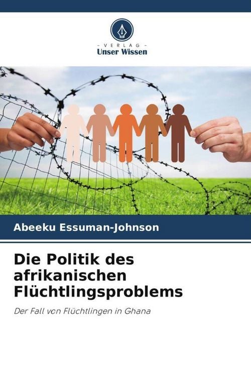 Produktbild: Die Politik des afrikanischen Fl&uuml;chtlingsproblems