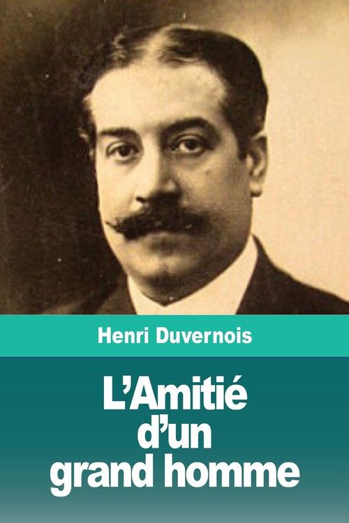 Produktbild: L'Amiti&eacute; d'un grand homme
